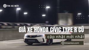 Giá xe Honda Civic Type R cũ cập nhật