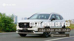 Giá xe Honda CR-V cũ cập nhật