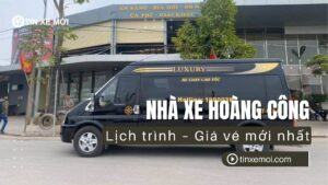 Nhà xe Hoàng Công – Lịch trình – Giá vé mới nhất
