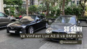 So sánh xe VinFast Lux A2.0 và BMW X5: Hướng dẫn chọn mua chi tiết 2025