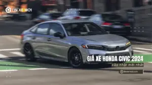 Giá xe Honda Civic 2024 mới nhất