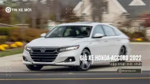 Giá xe Honda Accord 2022 mới nhất