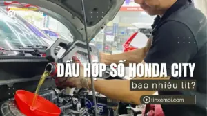 Dầu Hộp Số Honda City Bao Nhiêu Lít? Hướng Dẫn Toàn Tập 2025