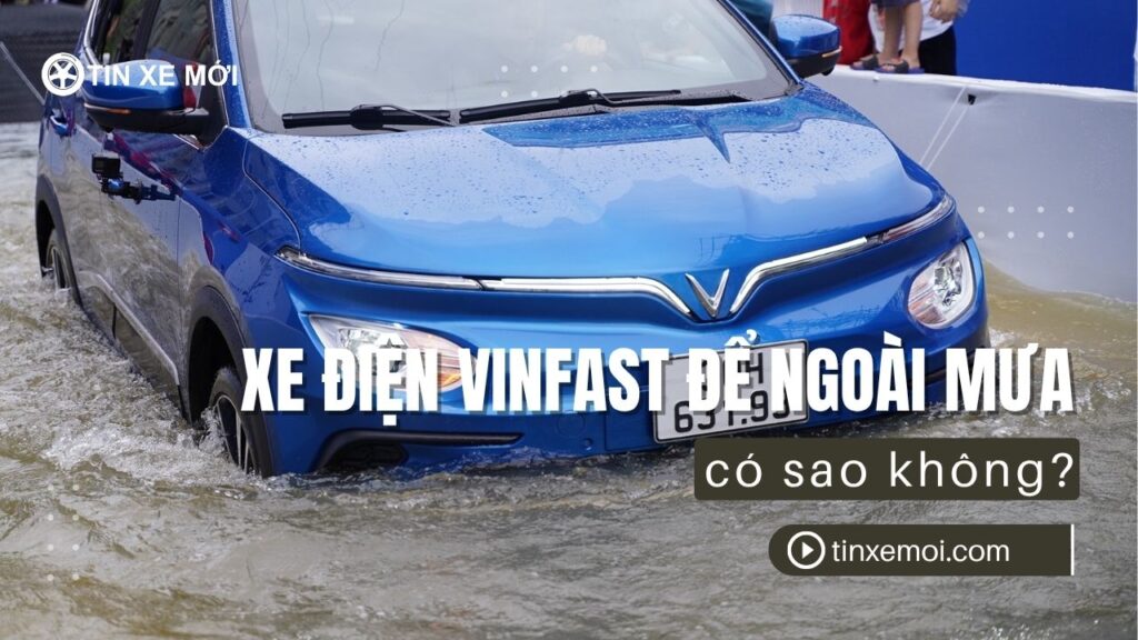 xe dien vinfast de ngoai mua co sao khong