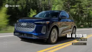 Giá xe Audi Q5 mới nhất