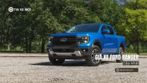 Giá xe Ford Ranger mới nhất