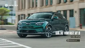 Giá xe VinFast VF 8 mới nhất